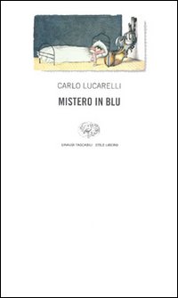 Libro Mistero in blu di Carlo Lucarelli - ean 9788806147433 - Einaudi
