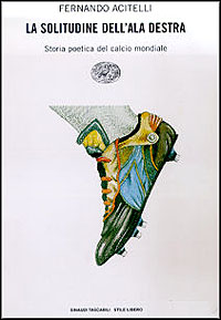 Libro solitudine dell'ala destra di Fernando Acitelli - ean 9788806147655 - Einaudi