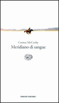 Libro Meridiano di sangue di Cormac McCarthy - ean 9788806149390 - Einaudi