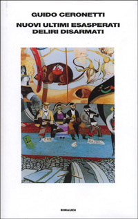 Libro N.U.E.D.D. Nuovi Ultimi Esasperati Deliri Disarmati di Guido Ceronetti - ean 9788806149734 - Einaudi