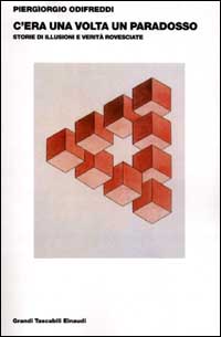 Libro C'era una volta un paradosso. Storie di illusioni e verità rovesciate di Piergiorgio Odifreddi - ean 9788806150907 - Einaudi