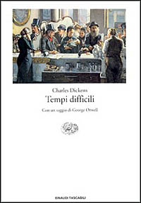 Libro Tempi difficili. Per questi tempi di Charles Dickens - ean 9788806151355 - Einaudi