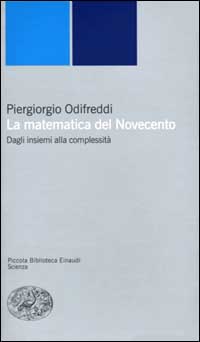 Libro matematica del Novecento. Dagli insiemi alla complessità di Piergiorgio Odifreddi - ean 9788806151539 - Einaudi