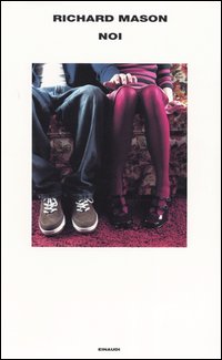 Libro Noi di Richard Mason - ean 9788806152680 - Einaudi