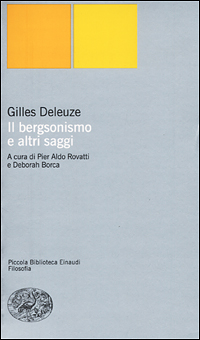 Libro bergsonismo e altri saggi di Gilles Deleuze - ean 9788806152789 - Einaudi