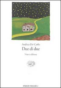 Libro Due di due di Andrea De Carlo - ean 9788806153144 - Einaudi