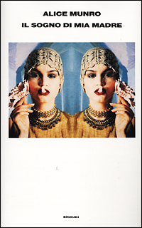 Libro sogno di mia madre di Alice Munro - ean 9788806153427 - Einaudi