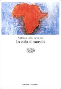 Libro In culo al mondo di António Lobo Antunes - ean 9788806154691 - Einaudi