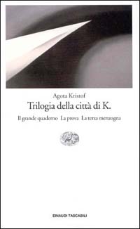Libro Trilogia della città di K. di Agota Kristof - ean 9788806154943 - Einaudi