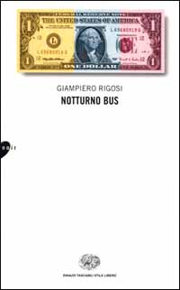 Libro Notturno bus di Giampiero Rigosi - ean 9788806155506 - Einaudi