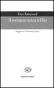 Libro romanzo senza idillio. Saggio sui Promessi sposi di Ezio Raimondi - ean 9788806155889 - Einaudi
