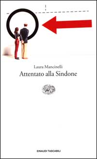 Libro Attentato alla Sindone di Laura Mancinelli - ean 9788806155896 - Einaudi