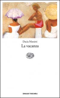 Libro vacanza di Dacia Maraini - ean 9788806155919 - Einaudi