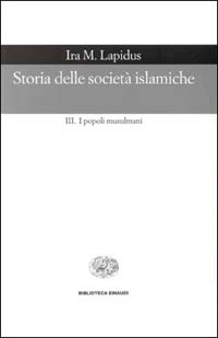 Libro Storia delle società islamiche di Ira M. Lapidus - ean 9788806156725 - Einaudi