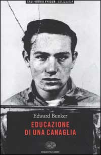 Libro Educazione di una canaglia di Edward Bunker - ean 9788806156985 - Einaudi