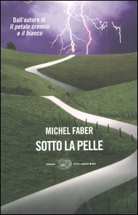 Libro Sotto la pelle di Michel Faber - ean 9788806157166 - Einaudi