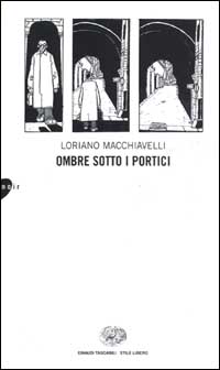 Libro Ombre sotto i portici di Loriano Macchiavelli - ean 9788806157548 - Einaudi