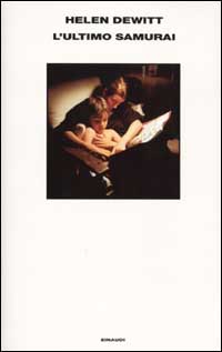 Libro ultimo samurai di Helen DeWitt - ean 9788806157777 - Einaudi