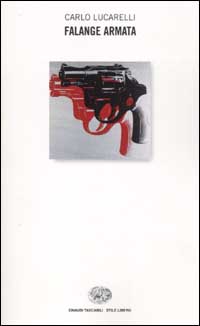 Libro Falange Armata di Carlo Lucarelli - ean 9788806157951 - Einaudi