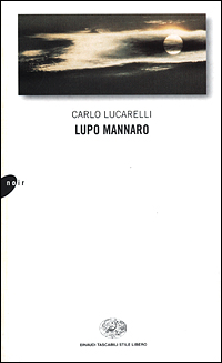 Libro Lupo mannaro di Carlo Lucarelli - ean 9788806157968 - Einaudi