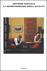Libro manutenzione degli affetti di Antonio Pascale - ean 9788806158026 - Einaudi