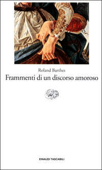 Libro Frammenti di un discorso amoroso di Roland Barthes - ean 9788806158477 - Einaudi