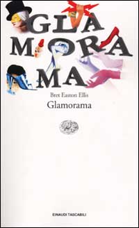 Libro Glamorama di Bret Easton Ellis - ean 9788806158903 - Einaudi