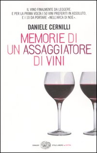 Libro Memorie di un assaggiatore di vini di Daniele Cernilli - ean 9788806159047 - Einaudi