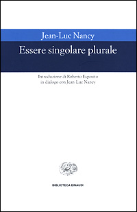 Libro Essere singolare plurale di Jean-Luc Nancy - ean 9788806159061 - Einaudi