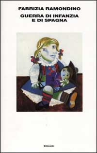 Libro Guerra d'infanzia e di Spagna di Fabrizia Ramondino - ean 9788806159122 - Einaudi