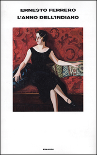 Libro anno dell'Indiano di Ernesto Ferrero - ean 9788806159573 - Einaudi