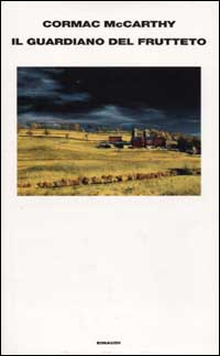 Libro guardiano del frutteto di Cormac McCarthy - ean 9788806159924 - Einaudi