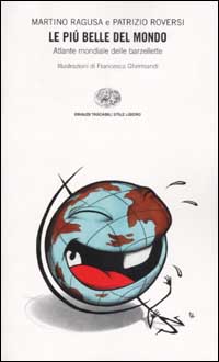 Libro più belle del mondo. Atlante mondiale delle barzellette di Martino Ragusa; Patrizio Roversi - ean 9788806159986 - Einaudi