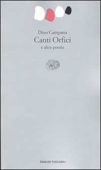 Libro Canti orfici e altre poesie di Dino Campana - ean 9788806160340 - Einaudi