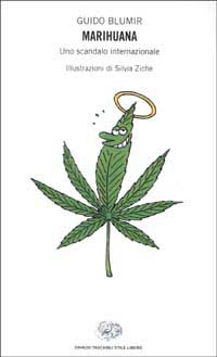 Libro Marihuana. Uno scandalo internazionale di Guido Blumir - ean 9788806160791 - Einaudi