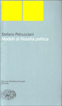 Libro Modelli di filosofia politica di Stefano Petrucciani - ean 9788806160883 - Einaudi