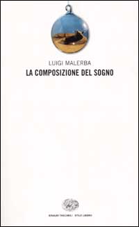 Libro composizione del sogno di Luigi Malerba - ean 9788806160937 - Einaudi