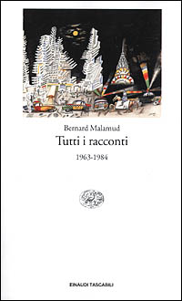 Libro Tutti i racconti. 1963-1984 di Bernard Malamud - ean 9788806161033 - Einaudi
