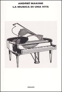 Libro musica di una vita di Andreï Makine - ean 9788806161668 - Einaudi