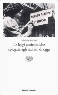 Libro leggi antiebraiche spiegate agli italiani di oggi di Michele Sarfatti - ean 9788806161781 - Einaudi
