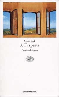 Libro A Tv spenta. Diario del ritorno di Mario Lodi - ean 9788806161873 - Einaudi