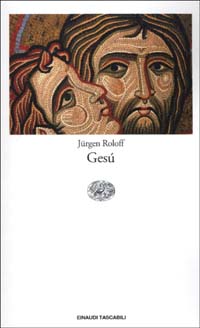 Libro Gesù di Jürgen Roloff - ean 9788806161965 - Einaudi