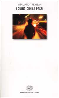 Libro quindicimila passi di Vitaliano Trevisan - ean 9788806161996 - Einaudi