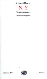 Libro N.Y. undici settembre. Diario di una guerra di Gianni Riotta - ean 9788806162054 - Einaudi