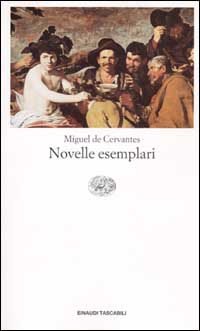 Libro Novelle esemplari di Miguel de Cervantes - ean 9788806162061 - Einaudi