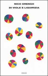 Libro Di viole e liquirizia di Nico Orengo - ean 9788806162801 - Einaudi
