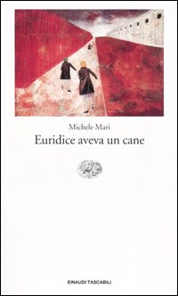 Libro Euridice aveva un cane di Michele Mari - ean 9788806162832 - Einaudi