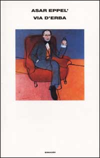 Libro Via d'erba di Asar Eppel' - ean 9788806163020 - Einaudi