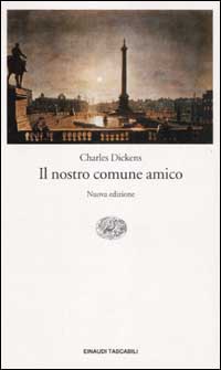 Libro nostro comune amico di Charles Dickens - ean 9788806163433 - Einaudi