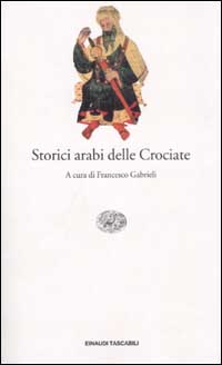 Libro Storici arabi delle Crociate di  - ean 9788806163464 - Einaudi